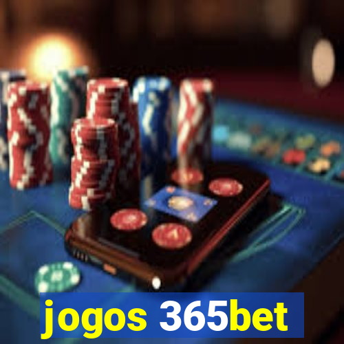 jogos 365bet